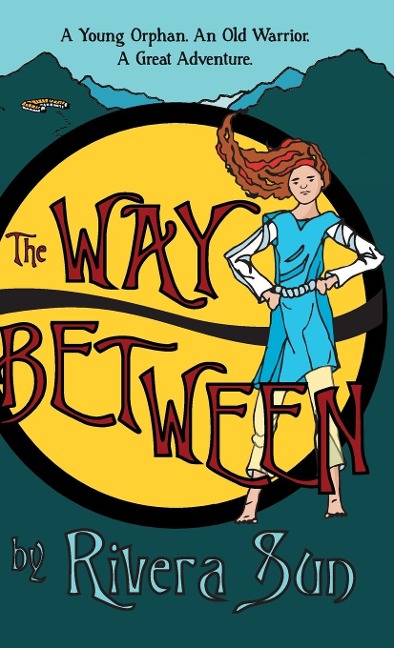 The Way Between: A Young Orphan, An Old Warrior, A Great Adventure