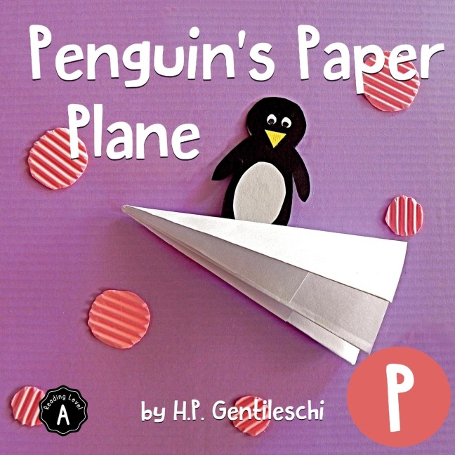 Penguins Paper Plane: The Letter P Book