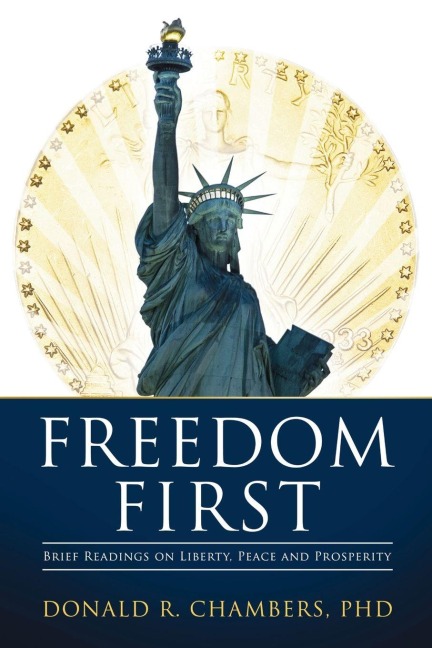 Freedom First: Brief Readings on Liberty, Peace and Prosperity