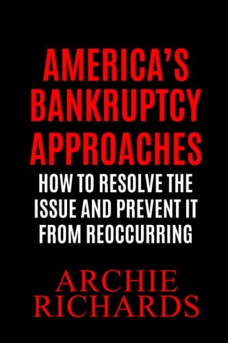 America's Bankruptcy America is Closer to Bankruptcy Than Most People Know