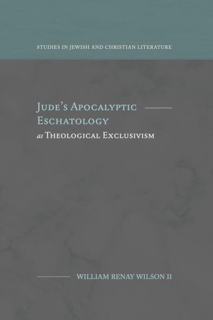 Judes Apocalyptic Eschatology as Theological Exclusivism