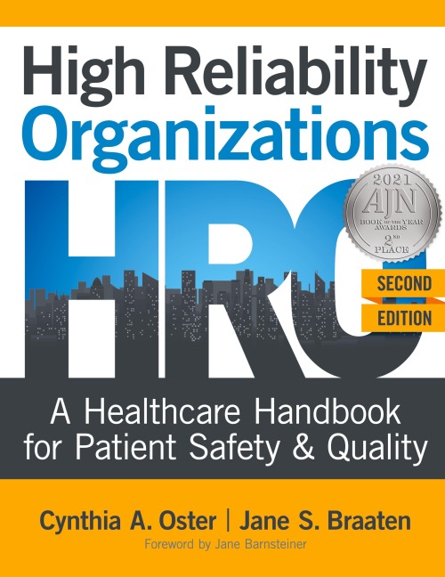 High Reliability Organizations, Second Edition: A Healthcare Handbook for Patient Safety & Quality