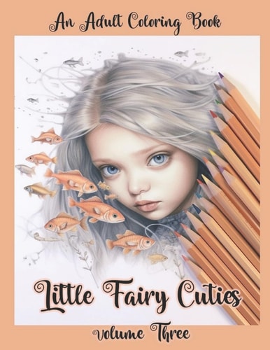 Little Fairy Cuties, Volume 3 Adult Coloring Book