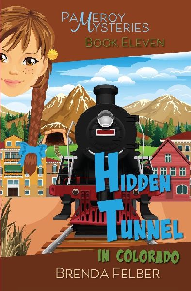 Hidden Tunnel, A Pameroy Mystery in Colorado