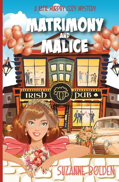 Matrimony and Malice, A Katie Murphy Cozy Mystery