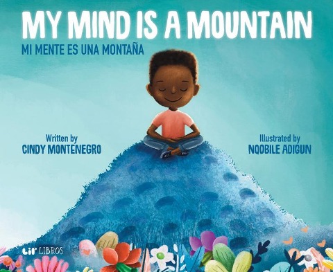 My Mind Is a Mountain / Mi Mente Es Una Montaña (Bilingual: English/Spanish)