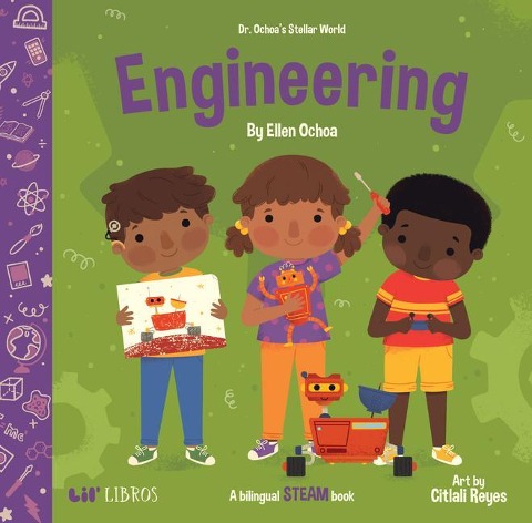 Dr. Ochoas Stellar World: Engineering: A Bilingual Steam Book