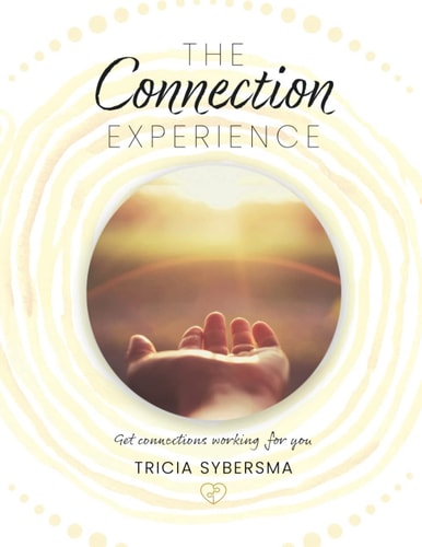The Connection Experience Get Connections Working for You