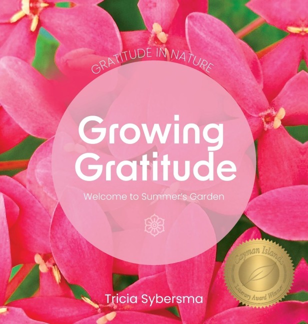 Gratitude in Nature - Growing Gratitude - Welcome to Summers Garden