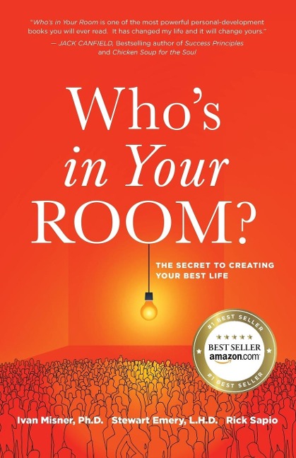 Whos in Your Room: The Secret to Creating Your Best Life