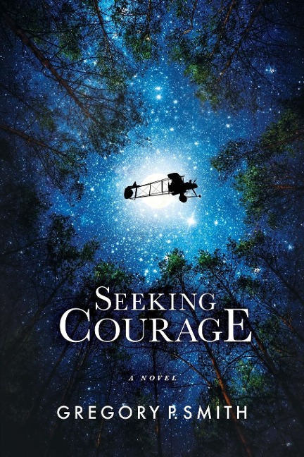 Seeking Courage: An Airmans Pursuit of Identity & Purpose Through Love and Loss During WW1