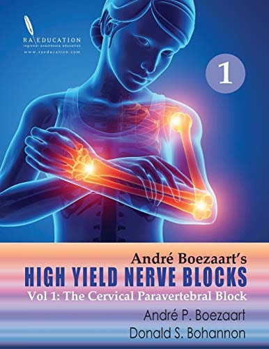 High Yield Nerve Blocks Vol 1 The Cervical Paravertebral Block