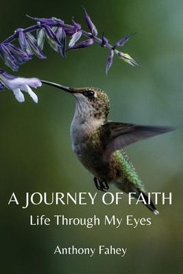 A Journey of Faith: Life Through My Eyes