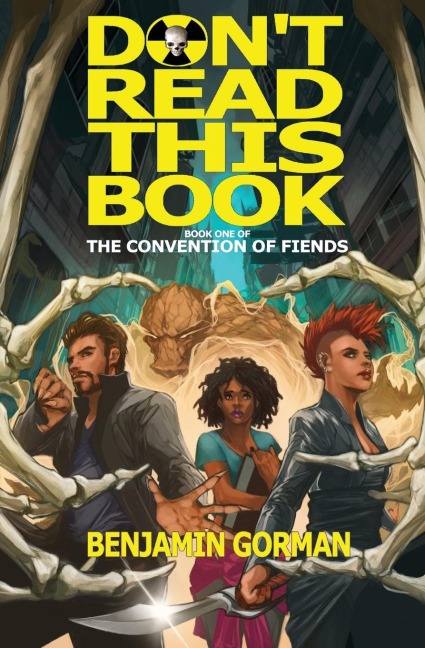 Dont Read This Book: The Convention of Fiends, Book 1