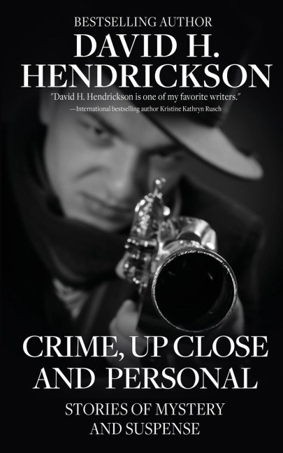 Crime, Up Close and Personal: Stories of Mystery and Suspense