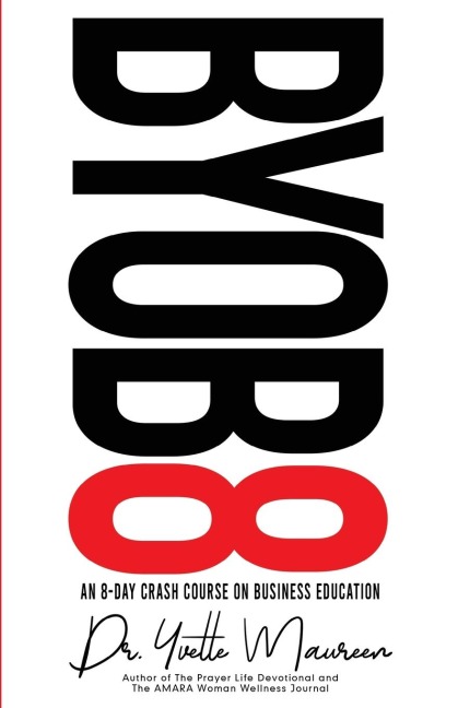 BYOB8: An 8 Day Crash Course on Business Education