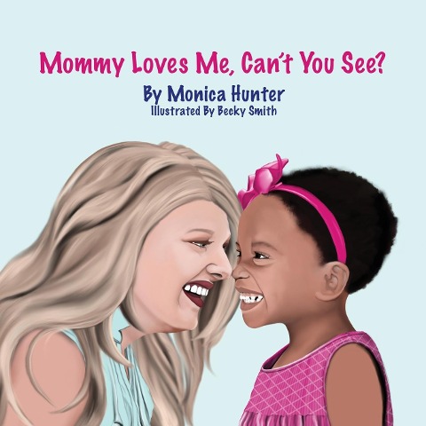 Mommy Loves Me, Cant You See?