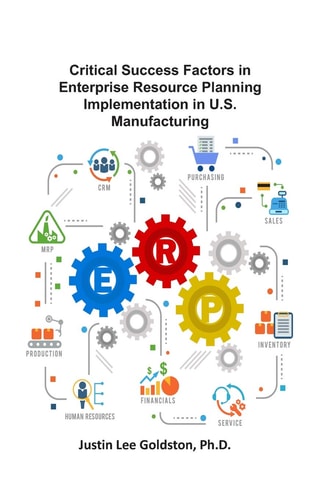 Critical Success Factors in Enterprise Resource Planning Implementation in U. S. Manufacturing
