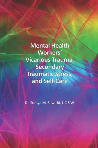 Mental Health Workers' Vicarious Trauma, Secondary Traumatic Stress, and Self-Care