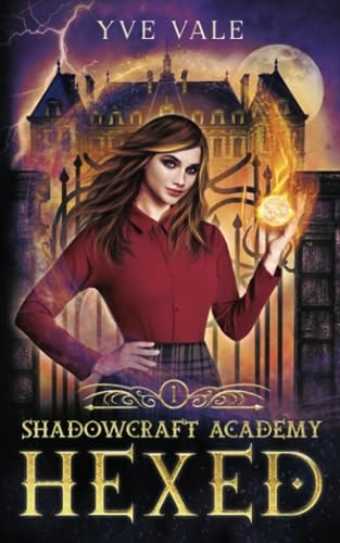 Shadowcraft Academy: Hexed A Dark Academy Paranormal Romance