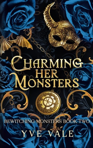 Charming Her Monsters