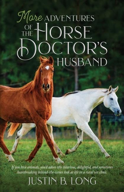 More Adventures of the Horse Doctors Husband