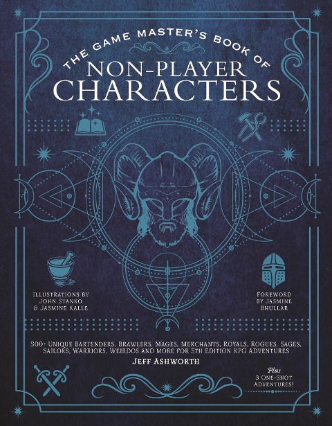 The Game Master's Book of Non-Player Characters: 500+ unique villains, heroes, helpers, sages, shopkeepers, bartenders and more for 5th edition RPG adventures