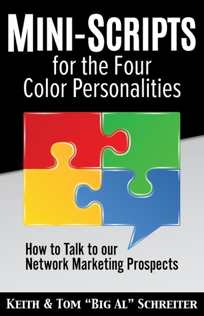 Mini-Scripts for the Four Color Personalities: How to Talk to our Network Marketing Prospects