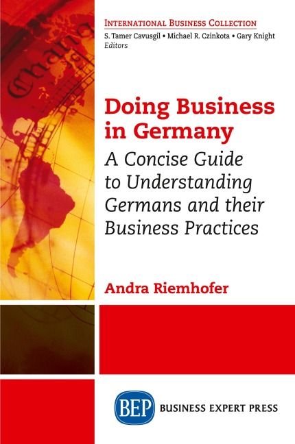 Doing Business in Germany: A Concise Guide to Understanding Germans and Their Business Practices