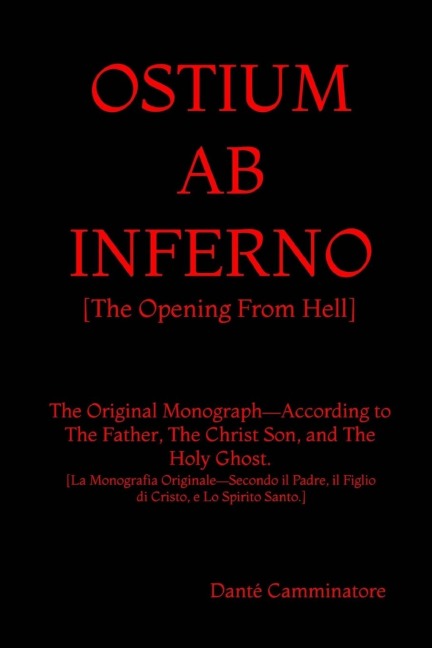 OSTIUM AB INFERNO: "The Opening From Hell" According to The Father, The Christ Son, and The Holy Ghost
