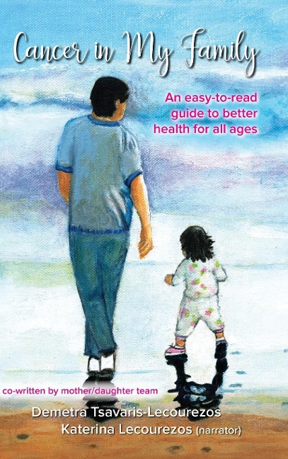 Cancer in My Family: An easy-to-read guide to better health for all ages