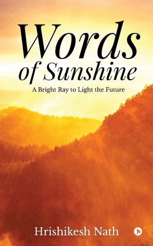 Words of Sunshine A Bright Ray to Light the Future