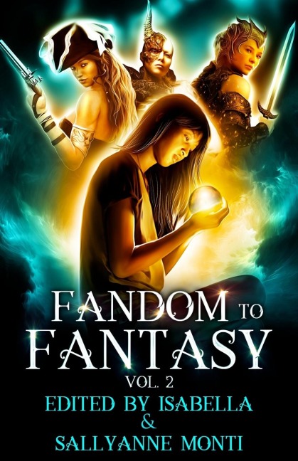 Fandom to Fantasy Vol. 2