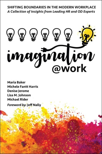 Imagination@Work Shifting Boundaries in the Modern Workplace