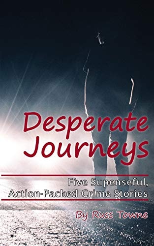 Desperate Journeys Five Suspenseful, Action-Packed Crime Stories