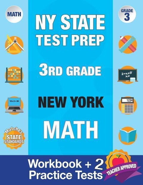 NY State Test Prep 3rd Grade New York Math: Workbook and 2 Practice Tests: New York 3rd Grade Math Test Prep, 3rd Grade Math Test Prep New York, Math Test Prep New York, Math Test Prep Grade 3 Nyc, 3 Grade Test Prep Books for Math State Test New York,