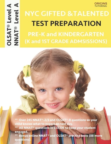 NYC Gifted and Talented Test Preparation Pre-K and Kindergarten OLSAT Workbook and OLSAT Level A Practice Test Plus NNAT Workbook and NNAT Level A Practice Test