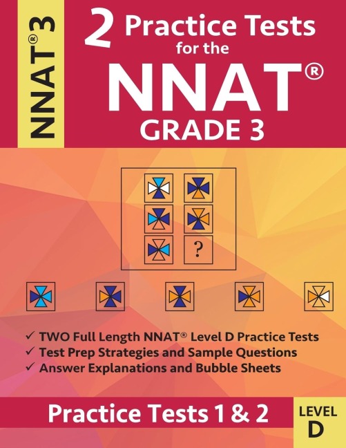 2 Practice Tests for the NNAT Grade 3 Level D: Practice Tests 1 and 2: NNAT3 - Grade 3 -  Level D - Test Prep Book for the Naglieri Nonverbal Ability Test