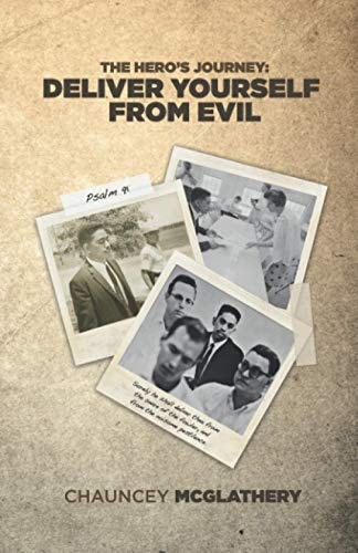 The Hero's Journey Deliver Yourself from Evil