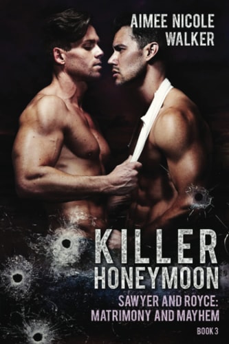 Killer Honeymoon (Sawyer and Royce Matrimony and Mayhem Book 3)
