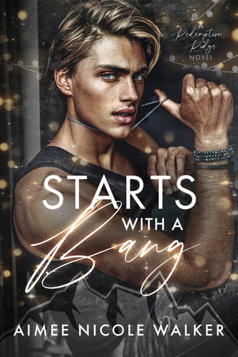 Starts With a Bang A Redemption Ridge Novel