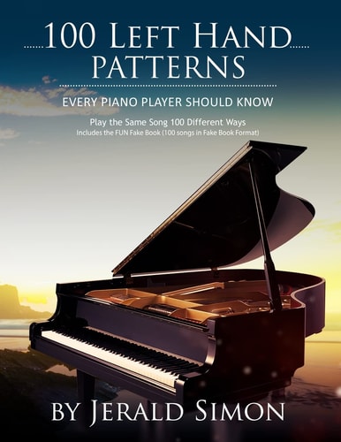 100 Left Hand Patterns Every Piano Player Should Know Play the Same Song 100 Different Ways
