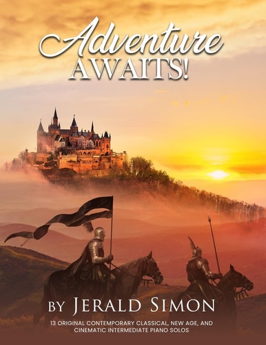 Adventure Awaits! FUN and Adventurous Intermediate Level Piano Music