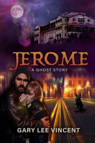 Jerome A Ghost Story