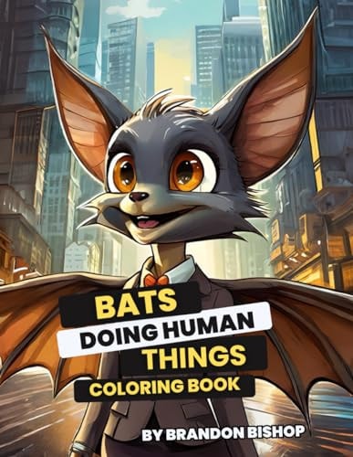 Bats Doing Human Things Coloring Book