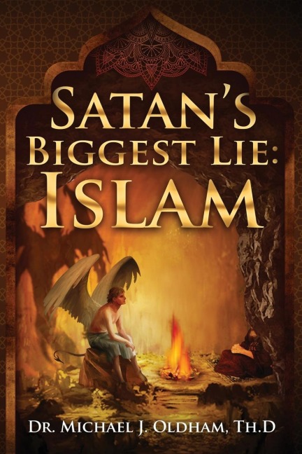 Satans Biggest Lie: Islam