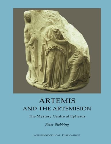 Artemis and the Artemision The Mystery Centre at Ephesus
