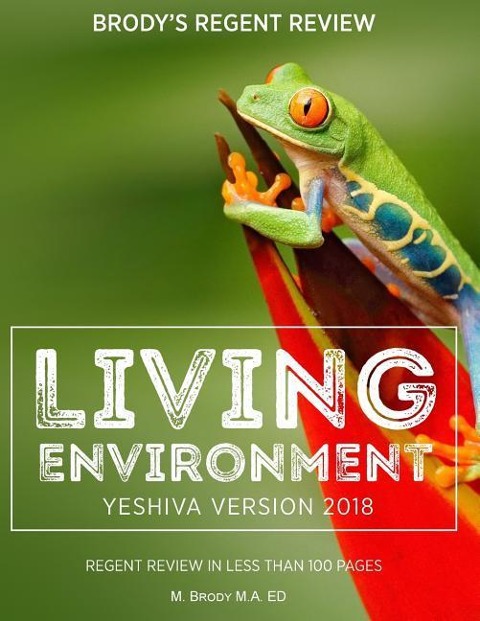Brodys Regent Review: Living Environment Yeshiva Version 2018: Regent Review in Less Than 100 Pages