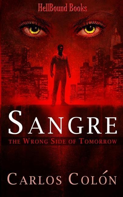 Sangre: The Wrong Side of Tomorrow