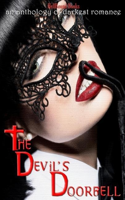 The Devils Doorbell: An Anthology of Darkest Romance